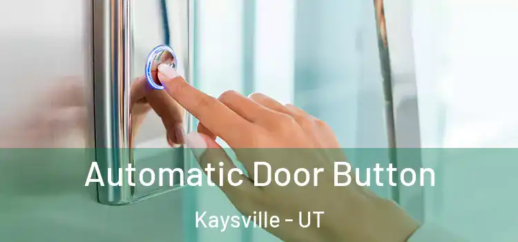 Automatic Door Button Kaysville - UT