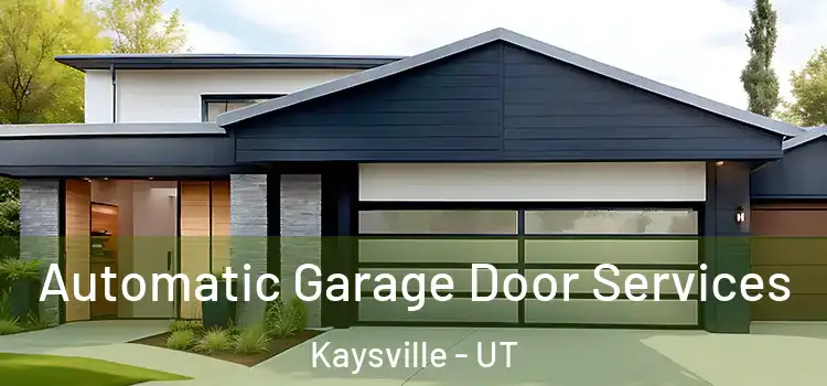  Automatic Garage Door Services Kaysville - UT