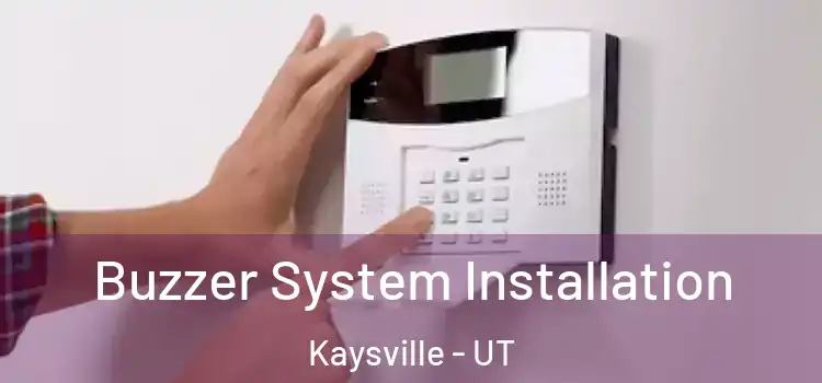  Buzzer System Installation Kaysville - UT