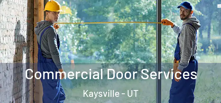 Commercial Door Services Kaysville - UT