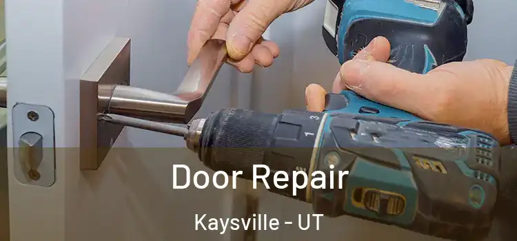 Door Repair Kaysville - UT