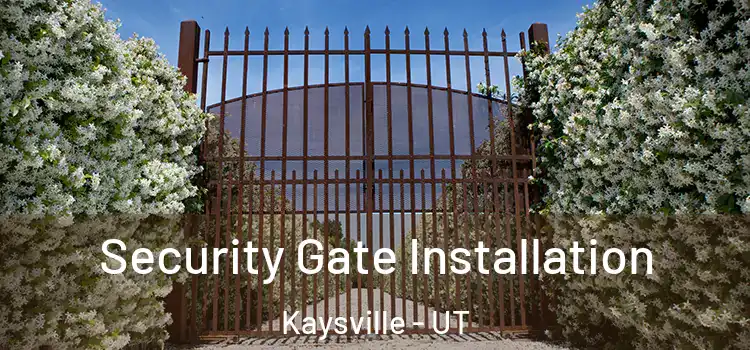  Security Gate Installation Kaysville - UT