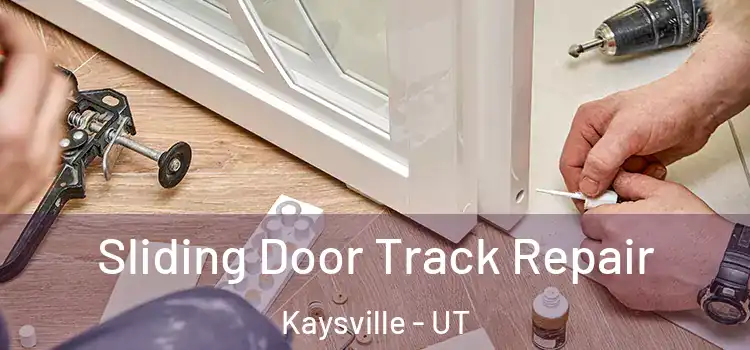 Sliding Door Track Repair Kaysville - UT
